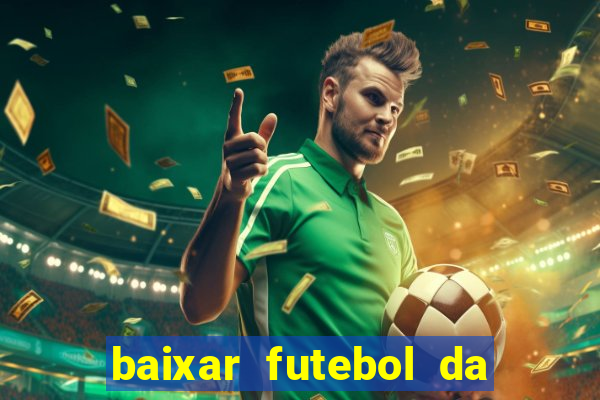 baixar futebol da hora 3.7 atualizado